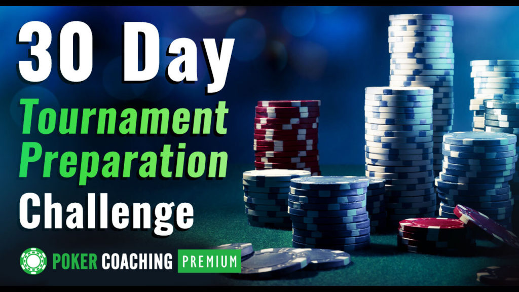 PokerCoaching Premium 30-Day Tournament Preparation Challenge