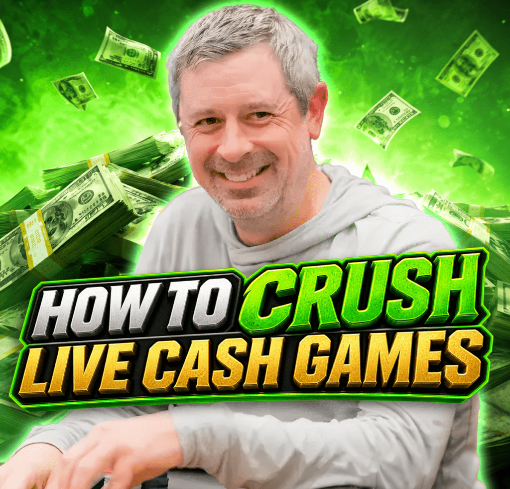 Smiling man in a light hoodie against a neon green cash background with bold text 'How to Crush Live Cash Games'.