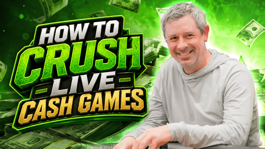 Thumbnail showing bold green 'How to Crush Live Cash Games' text, smiling man on the right, with floating cash and a neon-green background.